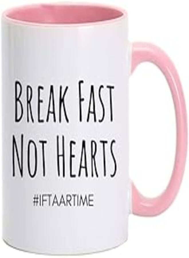 MEC| Break Fast Not Hearts| Ramadan| Iftar time |Tea Cups| Coffee Mug| Coffee Cups| espresso cups| Coffee Travel mug| Cute Mug| Mug Warmer | Ceramic coffee cup| tea cup| 350ml| 11 Oz (LIGHT PINK)