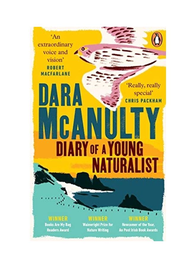 Diary of a Young Naturalist: WINNER OF THE WAINWRIGHT PRIZE FOR NATURE WRITING 2020