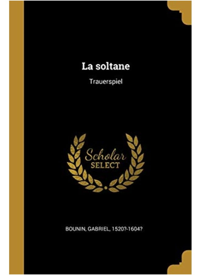 La Soltane Trauerspiel 