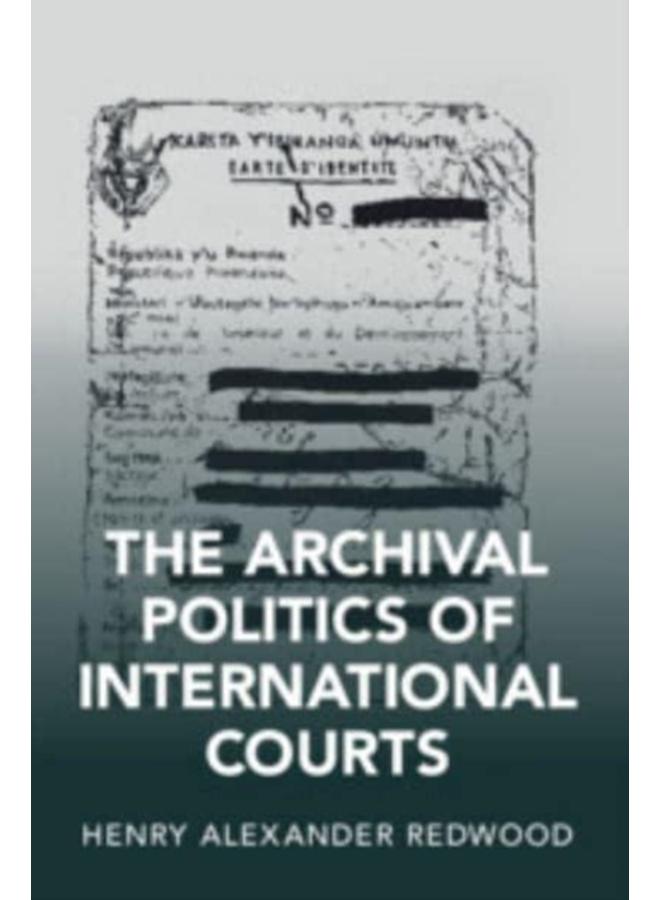 The Archival Politics of International Courts 