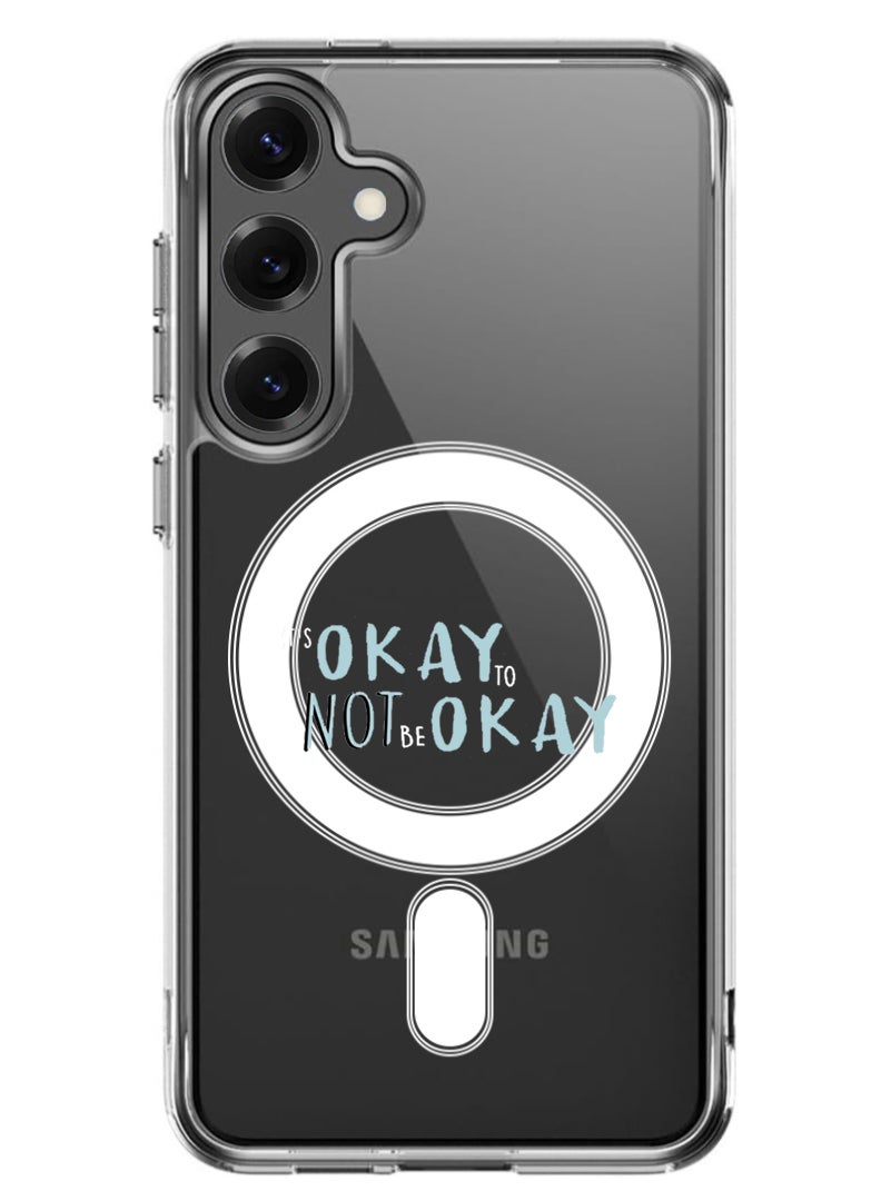 Theodor Magnetic Case for Samsung Galaxy S25 6.2-inch Compatible with MagSafe Wireless Charging, Shockproof Phone Bumper Cover Its okay to be not okay - White - Image 1