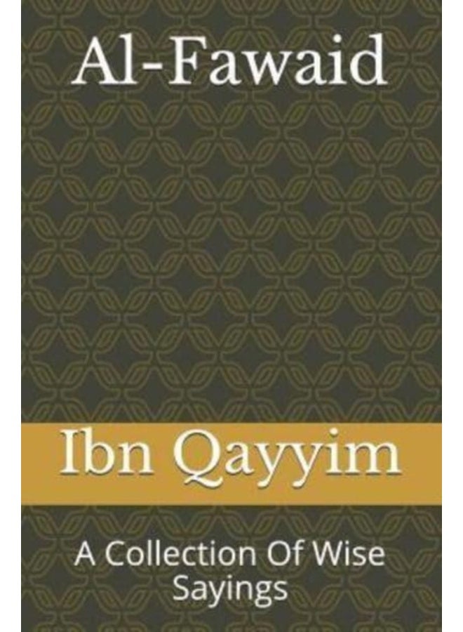 Al-Fawaid : A Collection Of Wise Sayings