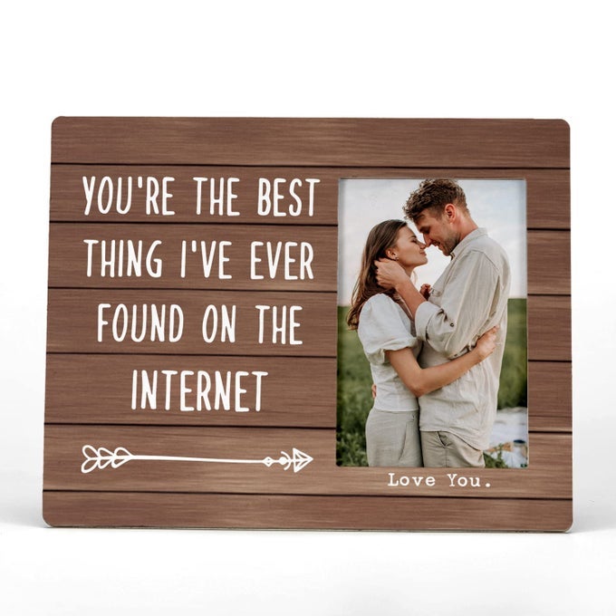 YOU ARE THE BEST THING IVE EVER FOUND ON THE INTERNET PICTURE PHOTO FRAMECOUPLES PICTURE FRAME CHRISTMAS VALENTINE GIFTS FOR COUPLE HUSBAND WIFE GIRLFRIEND BOYFRIEND4X6 PHOTO
