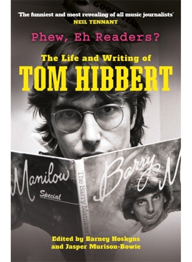 Phew, Eh Readers? : The Life and Writing of Tom Hibbert