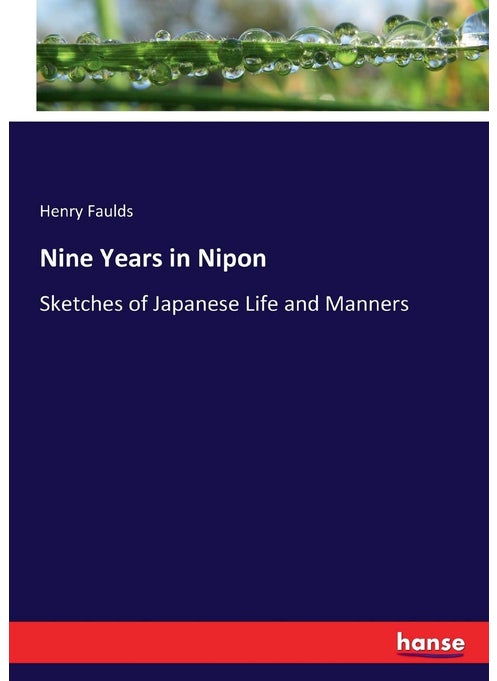 Nine Years in Nipon: Sketches of Japanese Life and Manners
