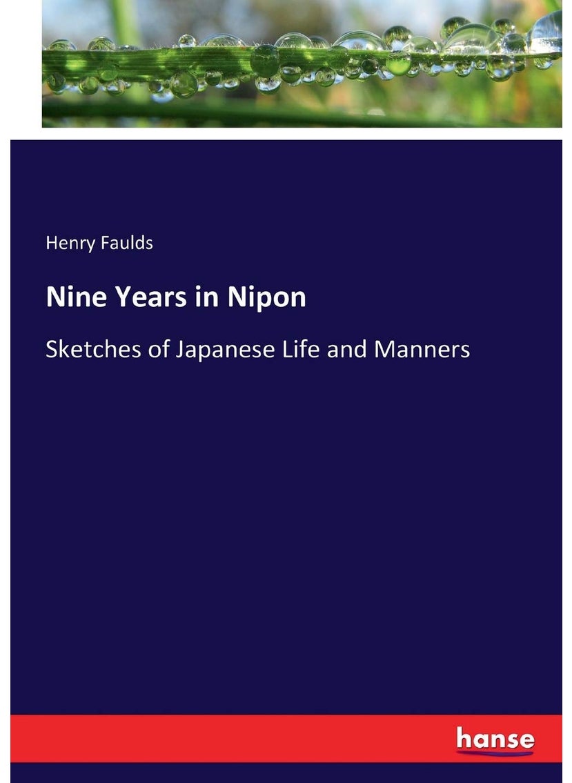Nine Years in Nipon: Sketches of Japanese Life and Manners