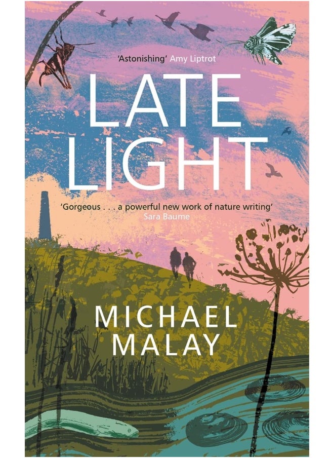 Late Light: 'An astonishing read' - AMY LIPTROT, AUTHOR OF THE OUTRUN  - Image 1