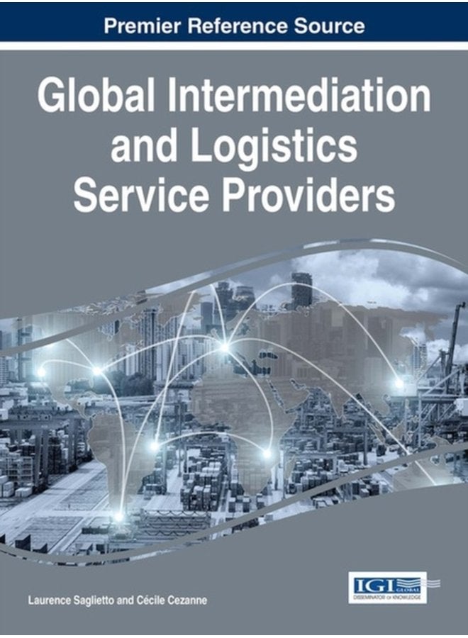 Global Intermediation and Logistics Service Providers - Hardback