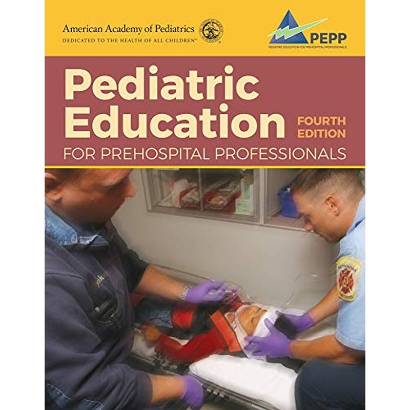 Pediatric Education for Prehospital Professionals PEPP Fourth Edition 