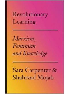 Revolutionary Learning: Marxism, Feminism and Knowledge 