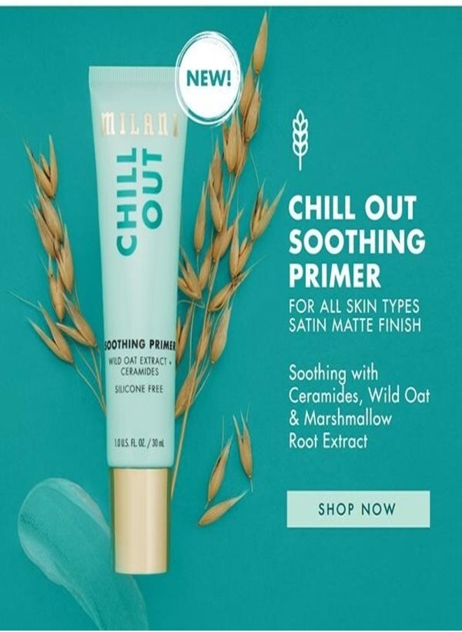 MILANI - Milani Chill Out Soothing Face Primer - Silicone-Free Hydrating Formula with Wild Oat Extract - 30ml - Pre-Makeup Base for Smooth, Calm, and Refreshed Skin - Image 1