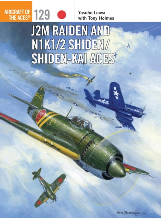 J2M Raiden and N1K1/2 Shiden/Shiden-Kai Aces 