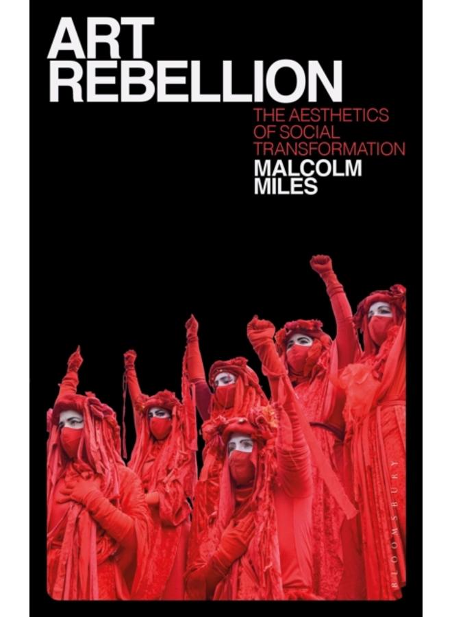 Art Rebellion : The Aesthetics of Social Transformation