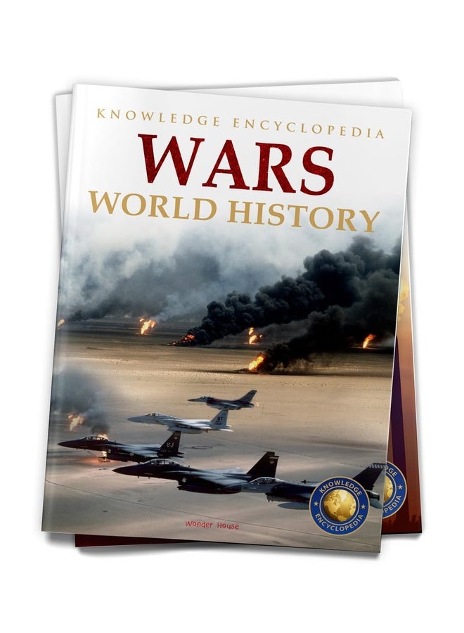 World History - Wars : Knowledge Encyclopedia For Children