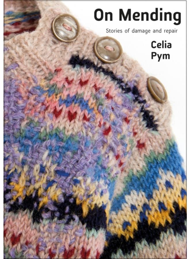 On Mending : Stories of damage and repair