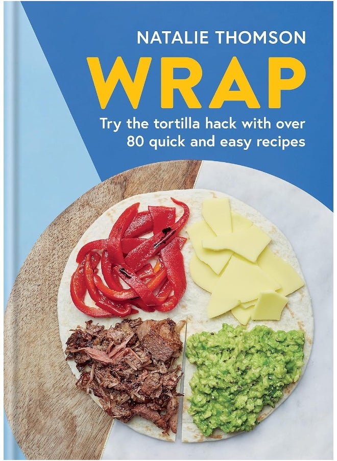 null - Wrap: Try the tortilla hack with over 80 quick and easy - Image 1