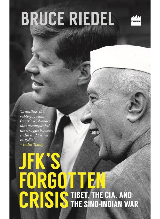HarperCollins JFK's Forgotten Crisis: Tibet, the CIA, and the Sino-Indian War