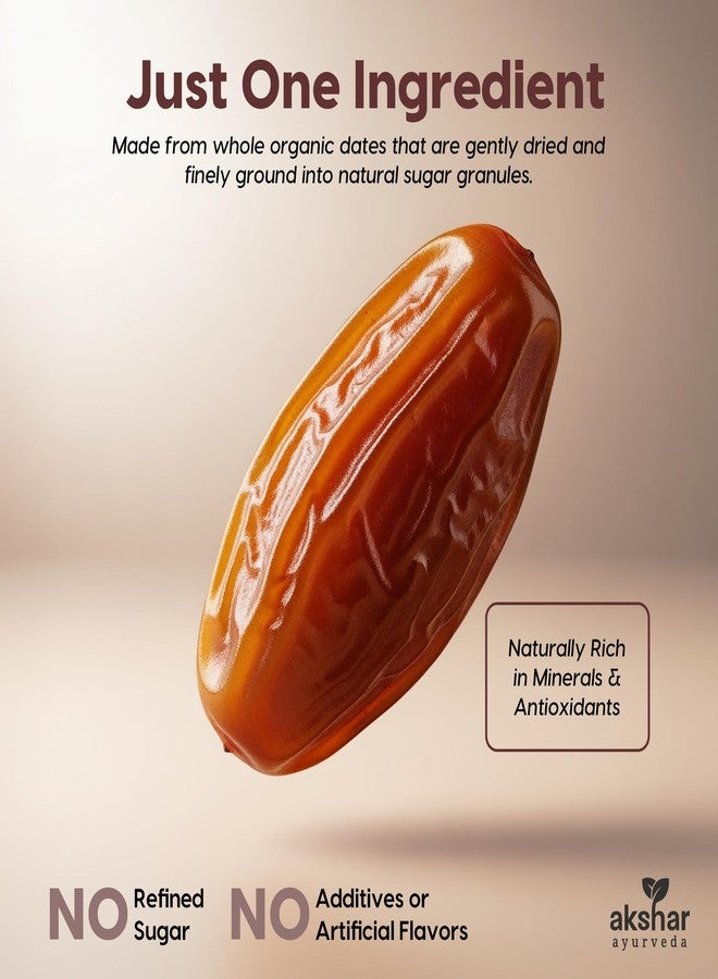 AKSHAR Ayurveda - Organic Date Sugar, Raw – Organic Sugar Alternative for Baking and Desserts – High Fiber Low Glycemic Sweetener – Natural Vegan Replacement Made from 100% USDA Raw Dates (0.55 lb) - Image 3