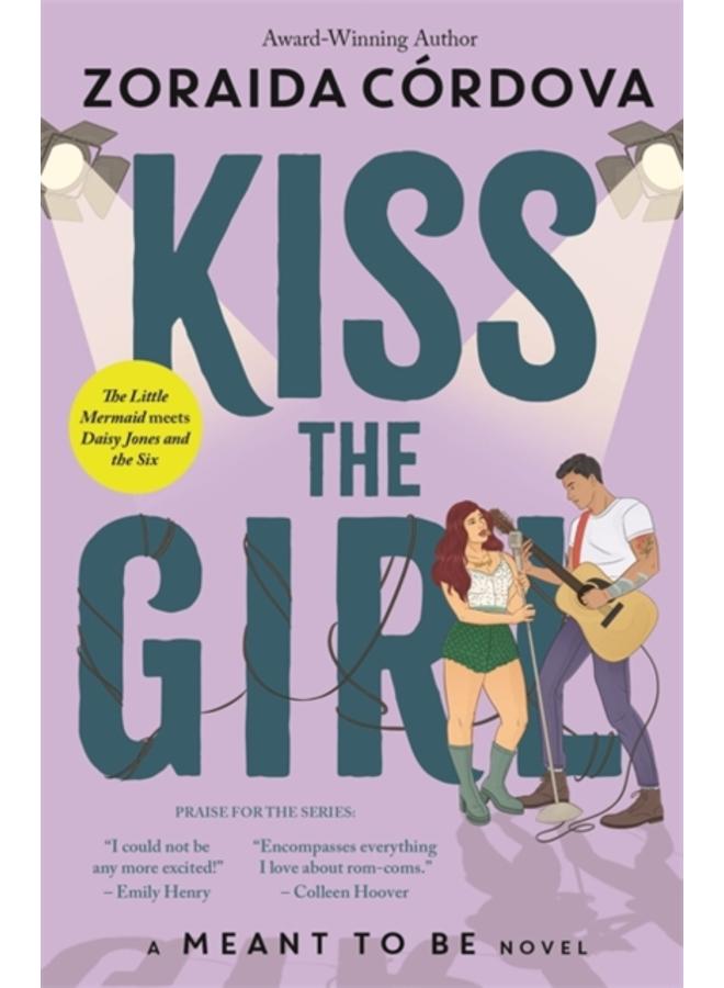 Kiss the Girl: A Meant to Be Novel