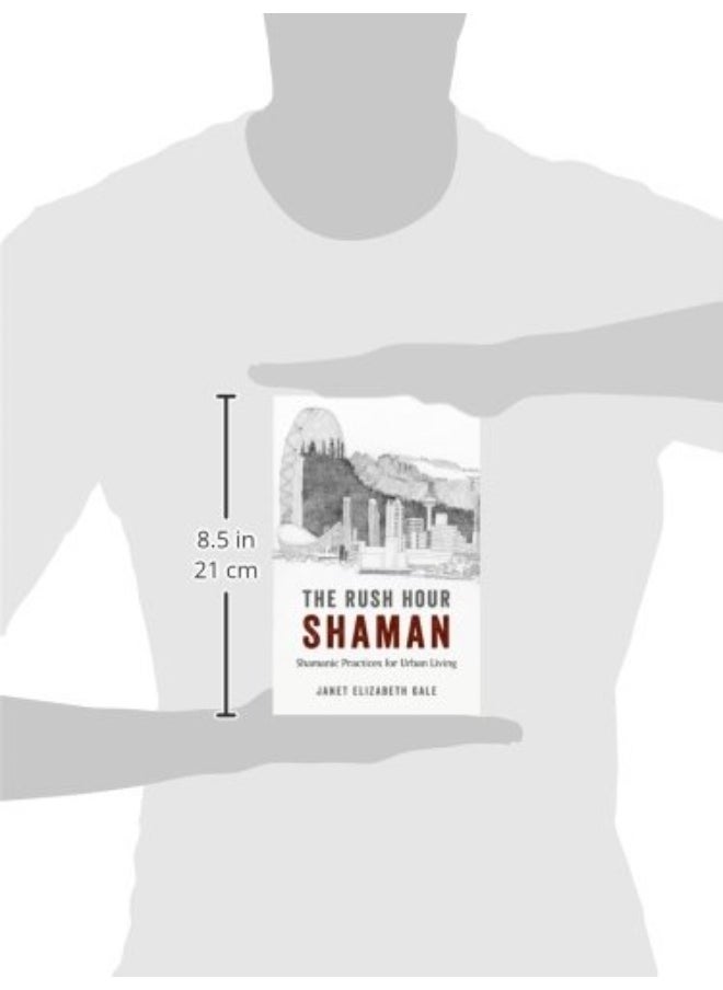 Rush Hour Shaman, The - Shamanic Practices for Urban Living  - Image 1