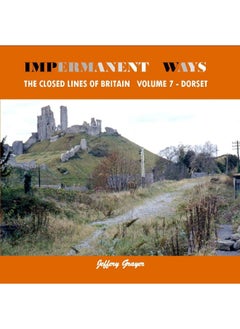 Impermanent Ways: The Closed Lines of Britain Vol 7 - Dorset  - Image 1