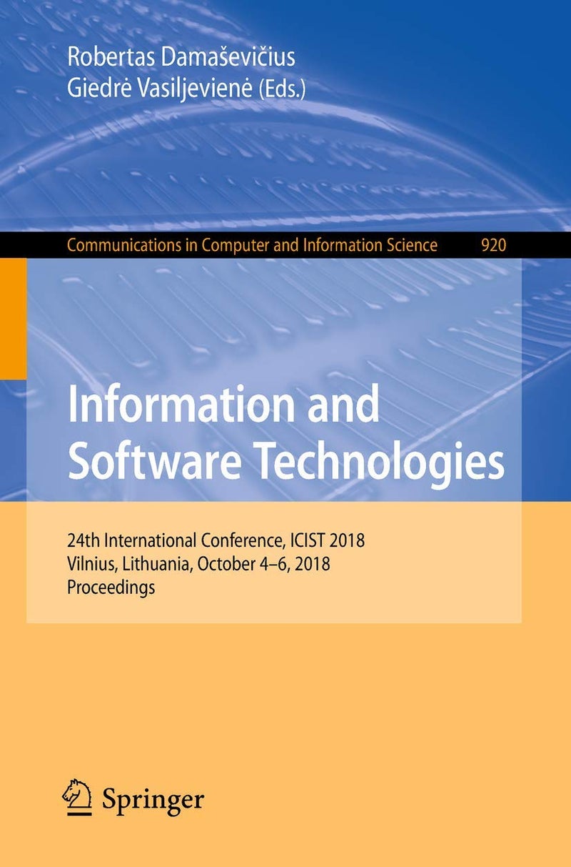 Information and Software Technologies: 24th International Conference, ICIST 2018, Vilnius, Lithuania, October 4-6, 2018, Proceedings