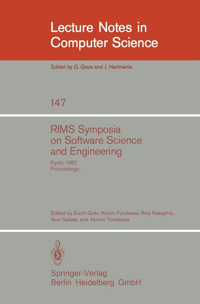RIMS Symposium on Software Science and Engineering: Kyoto, 1982. Proceedings
