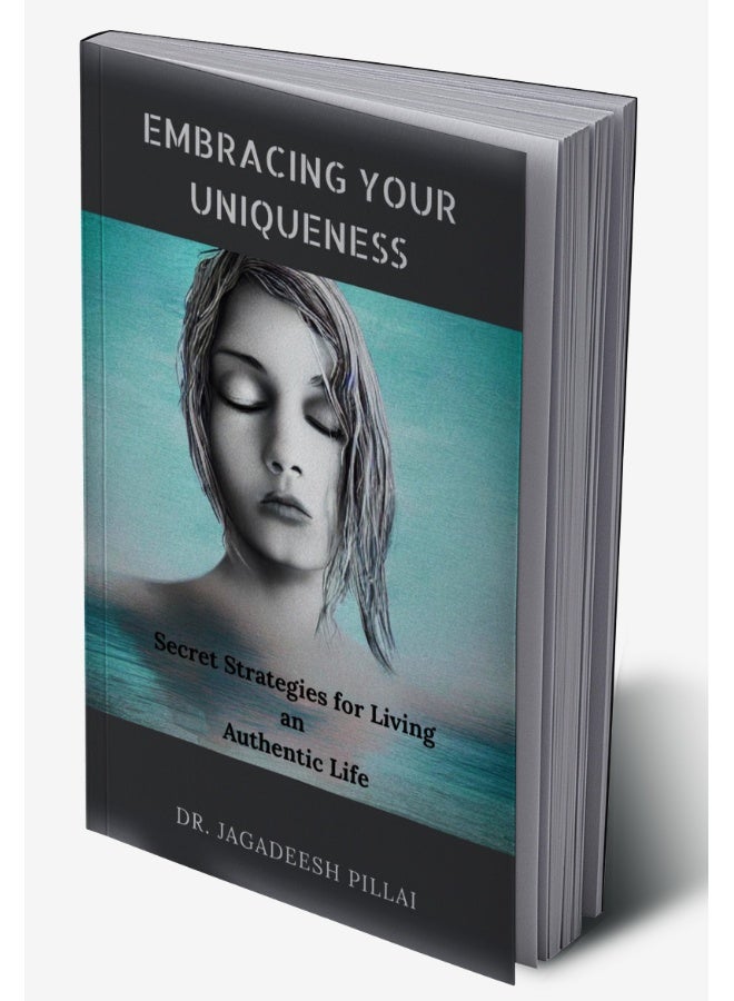 Embracing Your Uniqueness : Secret Strategies for Living an Authentic Life  - Image 2