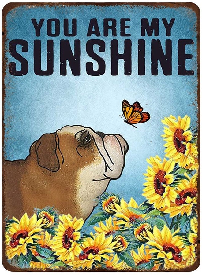 Mocozim Rustic Retro Metal Tin Sign English Bulldog Butterfly Flower You are My Sunshine Dog Lover Novelty 8x12inch Tin Sign Metal Poster Wall Funny Man Cave Cool Wall Door Plaque New - Image 1
