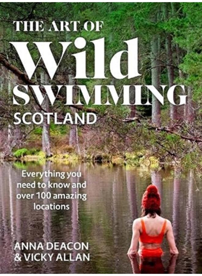 The Art of Wild Swimming: Scotland 