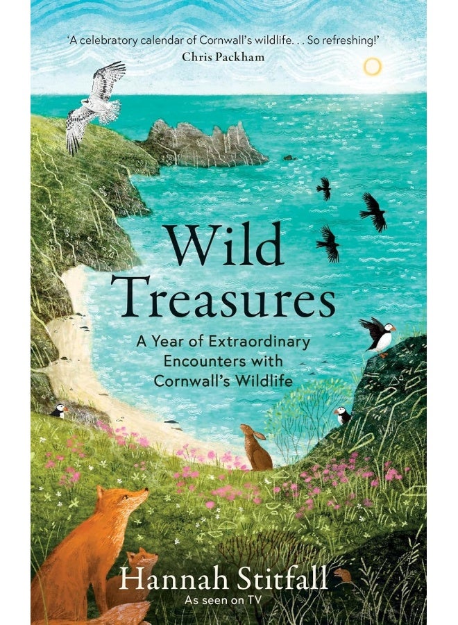 Wild Treasures: A Year of Extraordinary Encounters with Cornwall's 