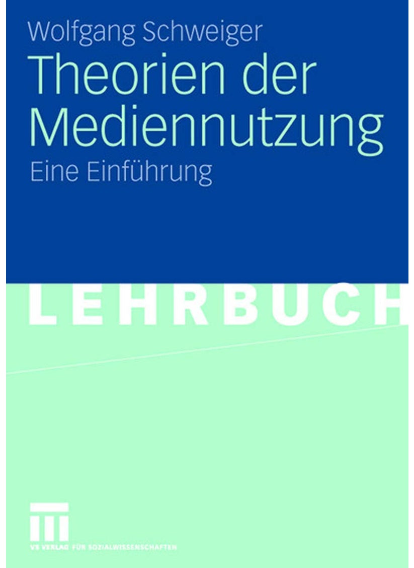 Theorien der Mediennutzung: Eine Einführung 