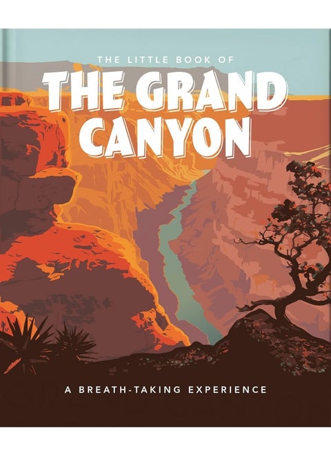 The Little Book of the Grand Canyon: A Breath-taking Experience