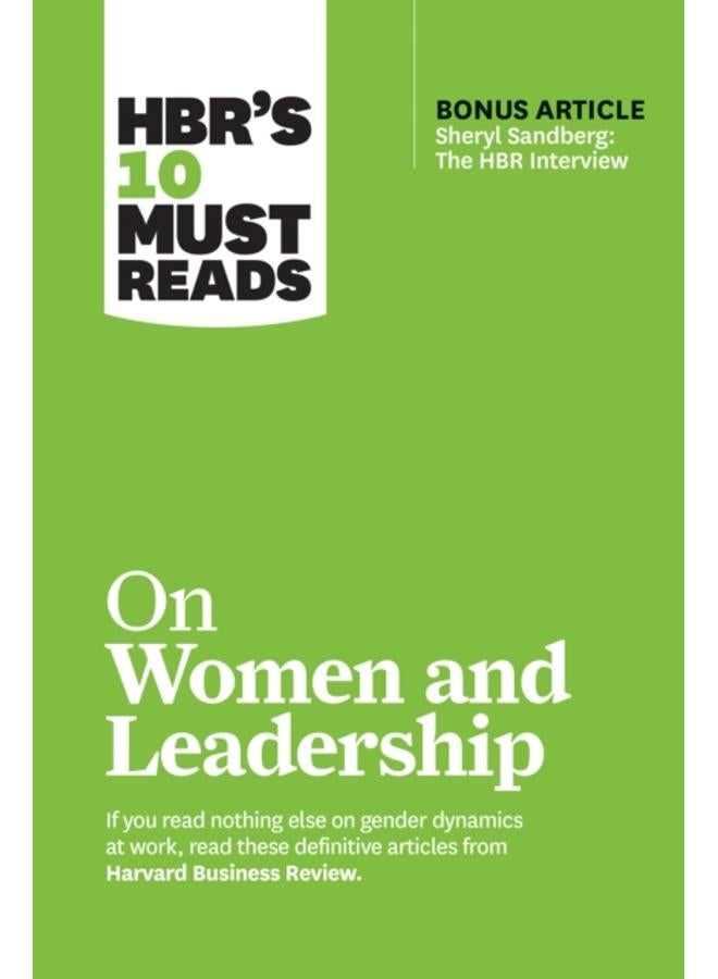 HBR's 10 Must Reads on Women and Leadership (with bonus article "Sheryl Sandberg: The HBR Interview") 