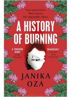 A History of Burning: The perfect summer read for fans of Half of a Yellow Sun, Homegoing and Pachinko  - Image 1