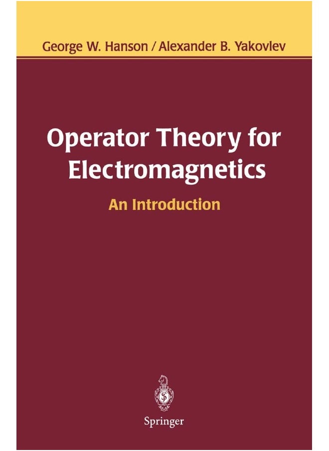 Operator Theory for Electromagnetics: An Introduction 