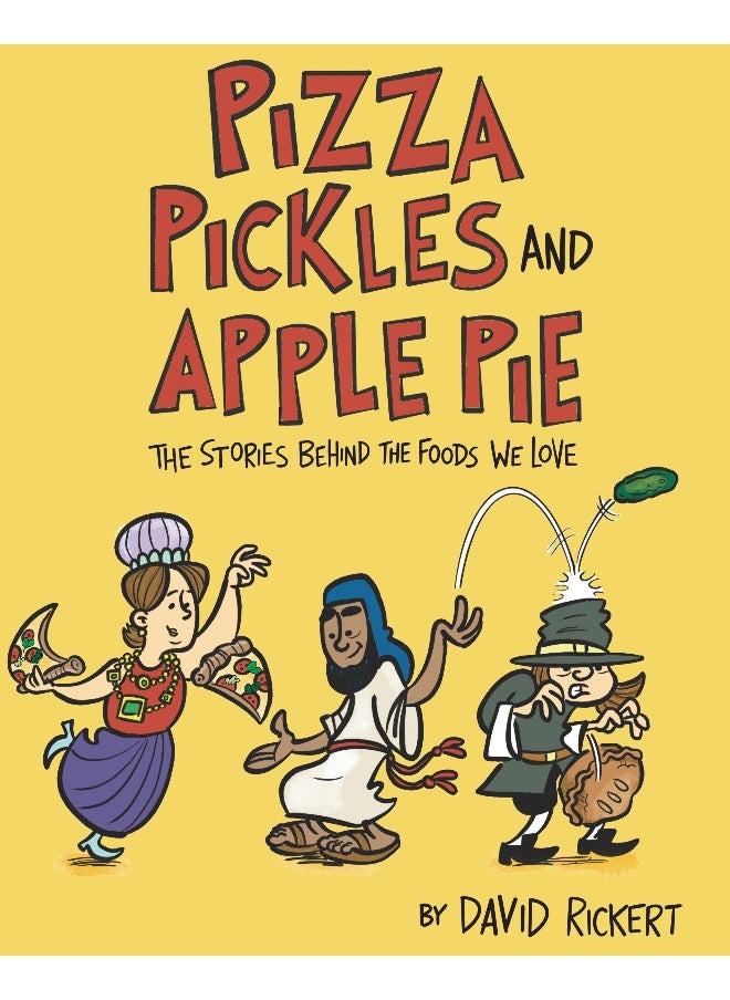 Pizza, Pickles, and Apple Pie