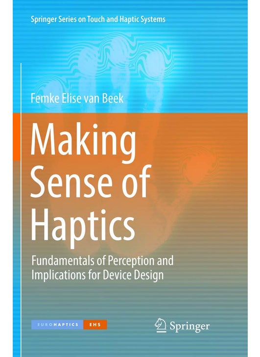 Making Sense of Haptics: Fundamentals of Perception and Implications for Device Design