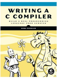 Writing A C Compiler Build A Real Programming Language From Scratch