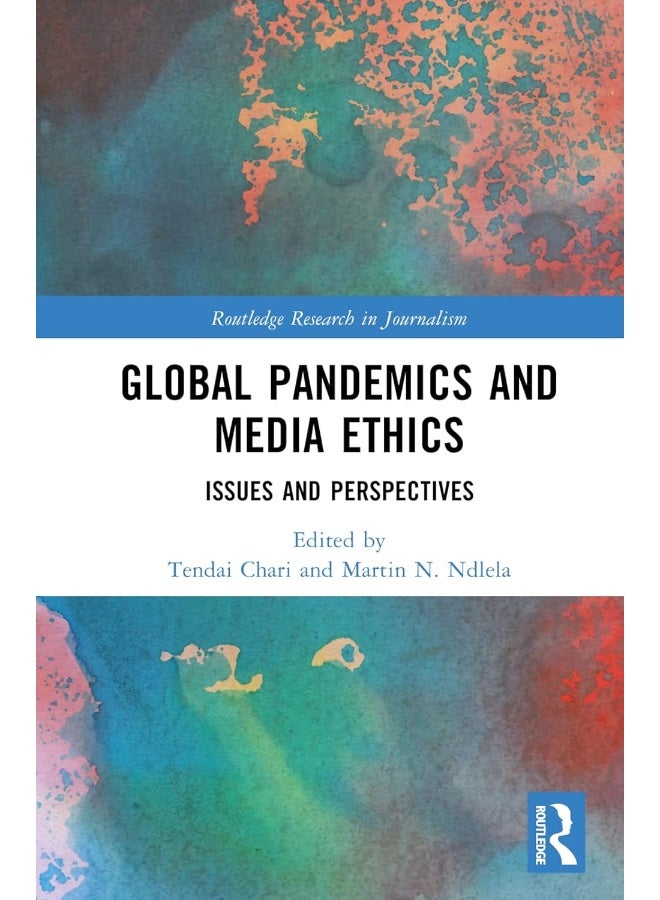 Global Pandemics and Media Ethics: Issues and Perspectives