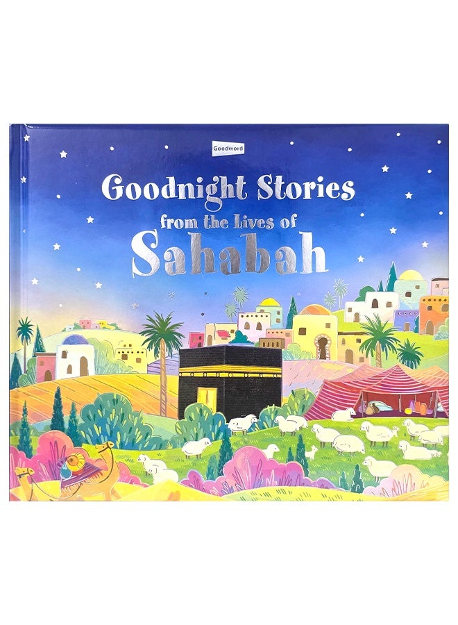 Goodnight Stories from the Lives of Sahabah | Goodnight Tales from the Lives of the Sahabah | Bedtime Stories Wisdom from the Sahabah | Peaceful Nights Stories from the Lives of the Sahabah - Image 1