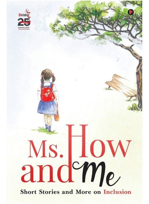 Ms. How and Me: Short Stories and More on Inclusion