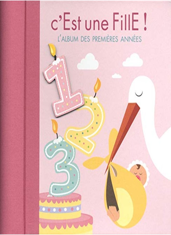 C'est une fille ! : L'album des premières années 