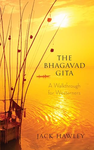 The Bhagavad Gita A Walkthrough For Westerners 