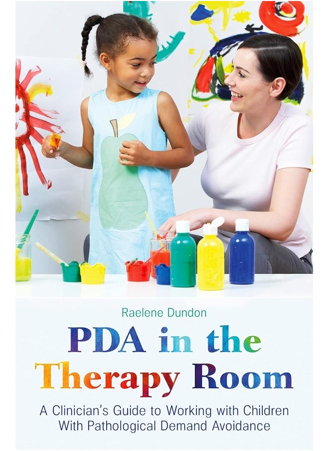 PDA in the Therapy Room: A Clinician's Guide to Working with Children with Pathological Demand Avoidance  - Image 1