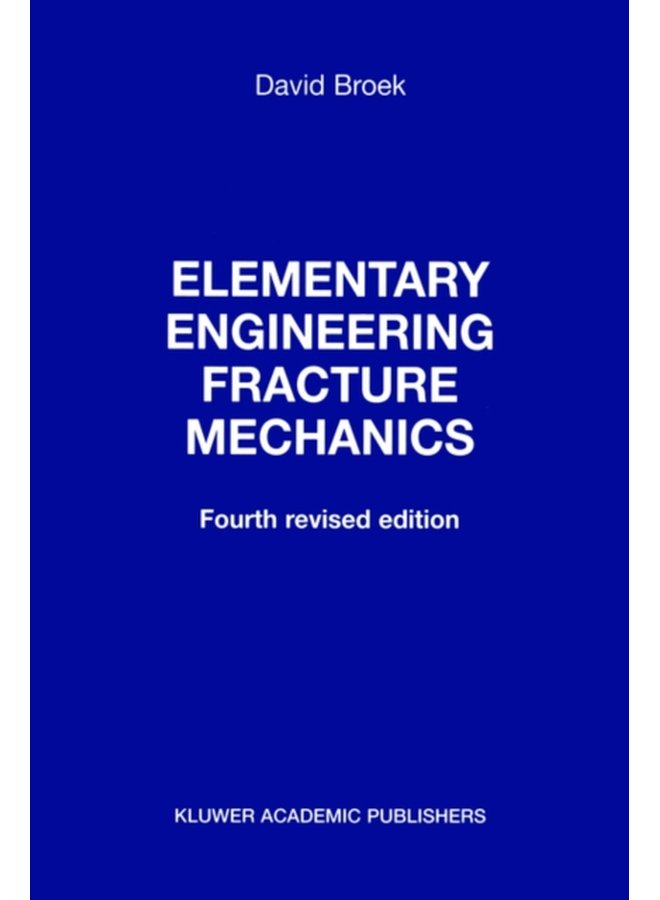 Elementary engineering fracture mechanics - Hardback