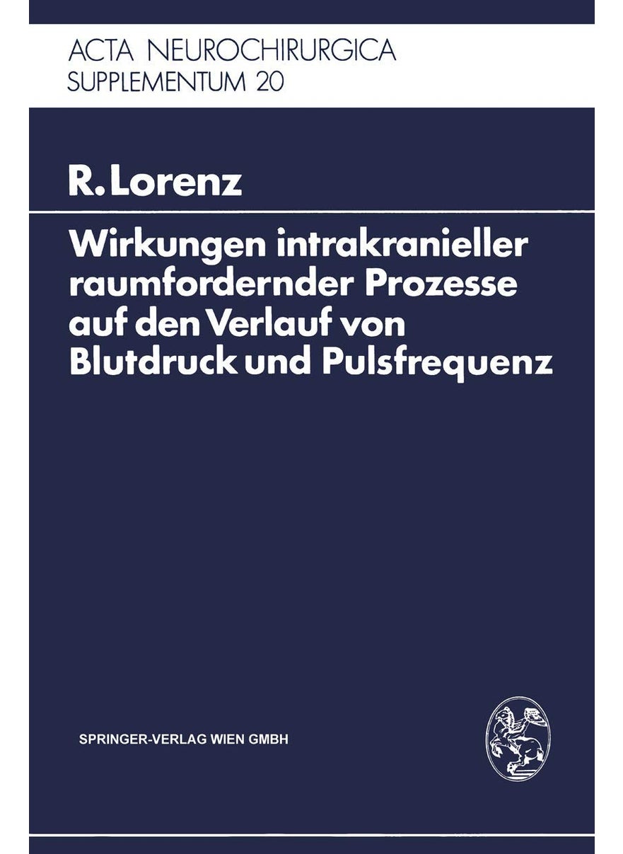 Wirkungen Intrakranieller Raumfordernder Prozesse Auf Den Verlauf Von Blutdruck Und Pulsfrequenz: Ein Klinischer Beitrag Zur Frage Der Dysregulation V 
