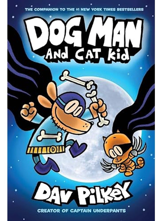 Dog Man: Dog Man and Cat Kid: from the Creator of Captain Underpants
