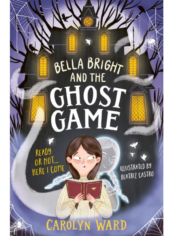 Bella Bright and the Ghost Game 