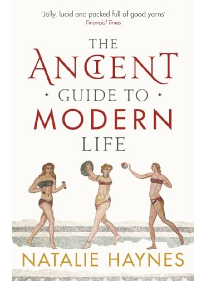 The Ancient Guide To Modern Life